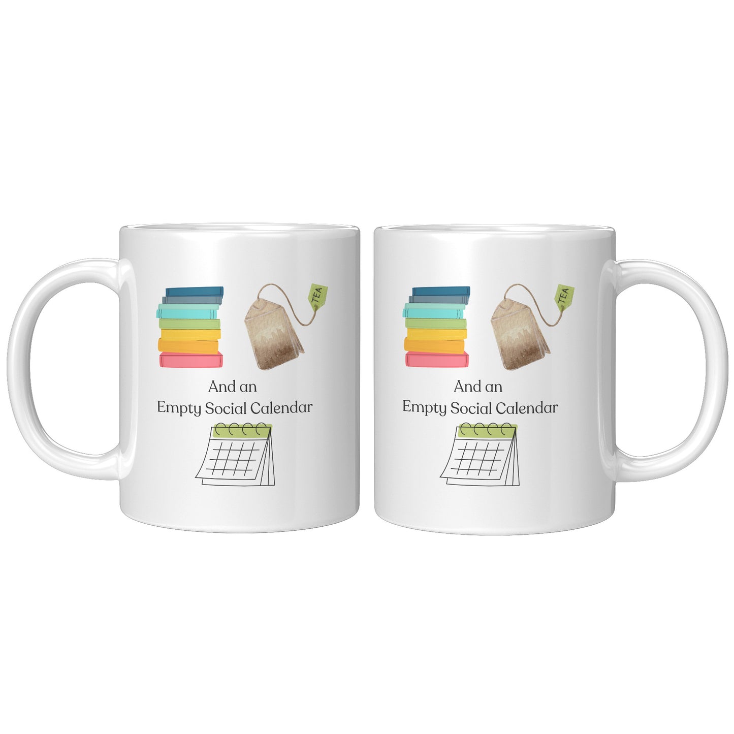 Tea Lovers Mug - "...and an Empty Social Calendar"