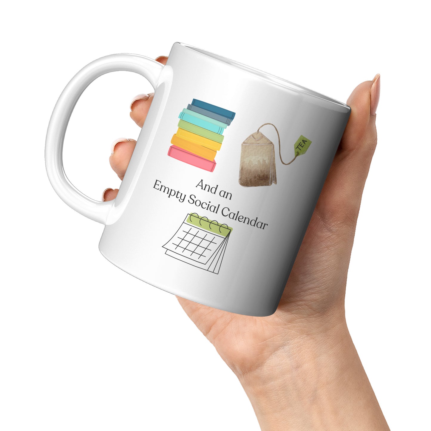 Tea Lovers Mug - "...and an Empty Social Calendar"