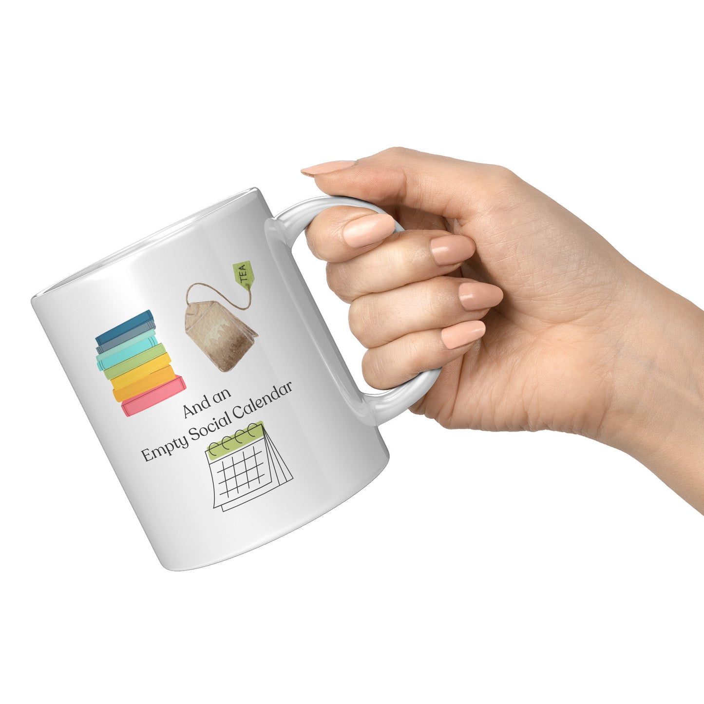 Tea Lovers Mug - "...and an Empty Social Calendar"