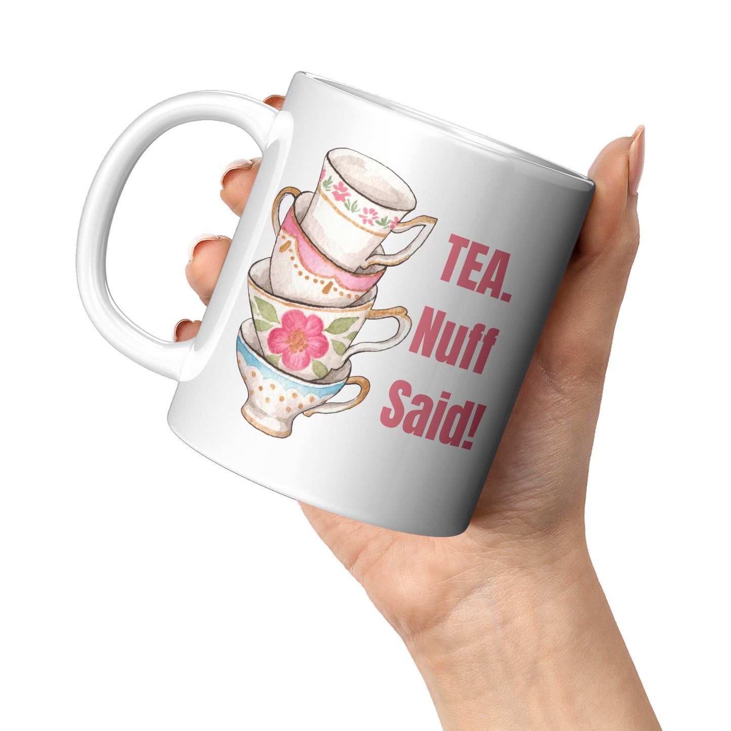 Tea Mug - "Tea Nuff Said"